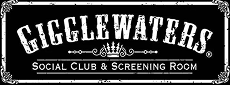 Gigglewaters — Social Club & Screening Room